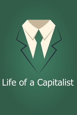 Life of a Capitalist