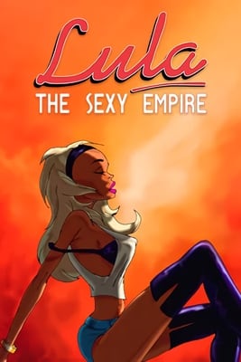 Lula: The Sexy Empire