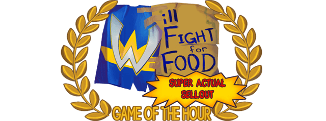 Логотип Will Fight for Food: Super Actual Sellout: Game of the Hour