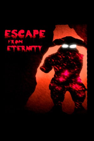 Escape From Eternity