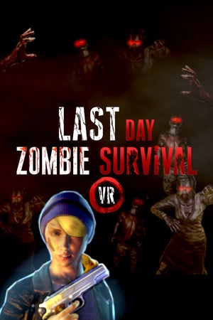 Last Day: Zombie Survival VR