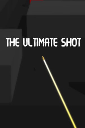 The Ultimate Shot