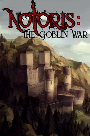 Notoris: The Goblin War