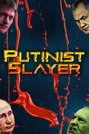 Putinist Slayer