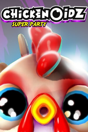 Chickenoidz Super Party