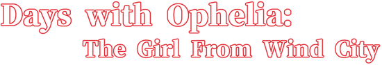 Логотип Days with Ophelia: The Girl From Wind City