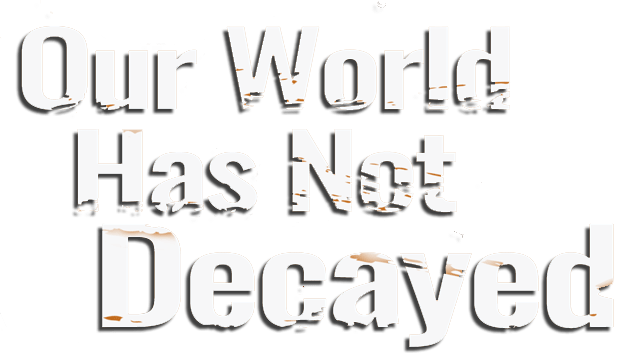 Логотип Our world has not decayed
